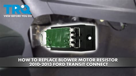 How To Replace Blower Motor Resistor Ford Transit Connect