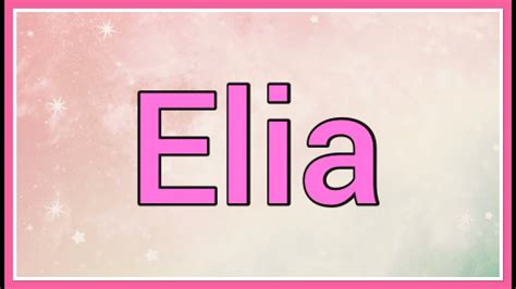 Elia Name Origin Variations Youtube