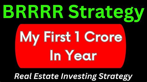 Strategy To Become A Crorepati Brrrr Strategy Real Estate Investing