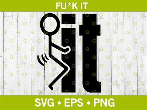 Fuck It Decal Svg Design Stickman Svg Decal Svg Fuck Svg Funny Svg Quote Svg Clip Art