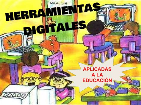 Herramientas Digitales En La Educacion Ppt