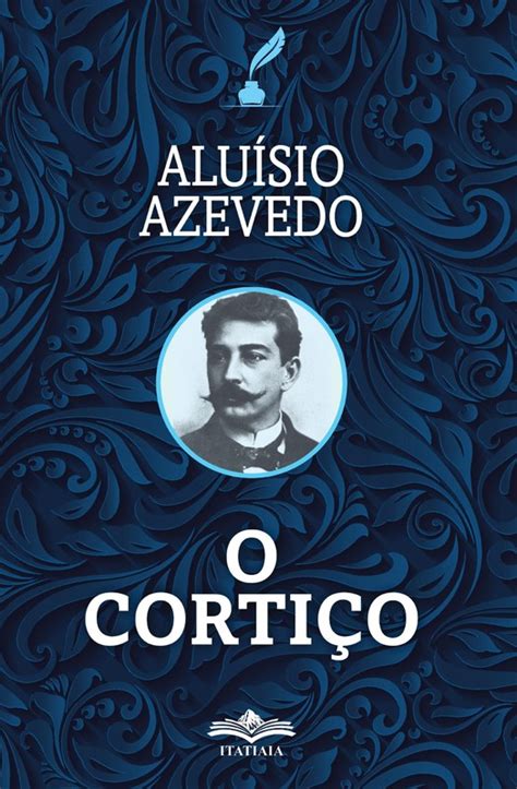 Quem Escreveu O Cortiço - O Cortiço