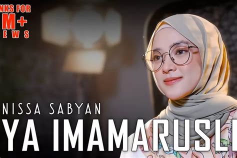 Lirik Sholawat Ya Imamarusli Nissa Sabyan Ya Imamarrusli Ya Sanadi