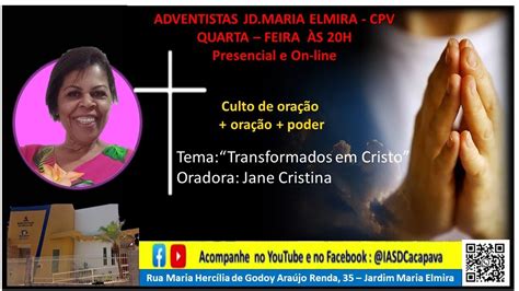 Transformados Em Cristo Ora O Poder Culto De Ora O Iasd Jd