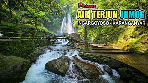 Pesona Air Terjun Jumog I Berjo Ngargoyoso Karanganyar I Update Tahun