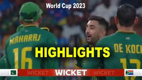 PAK vs SA WC Highlights 2023 : Today Match Highlights, Results