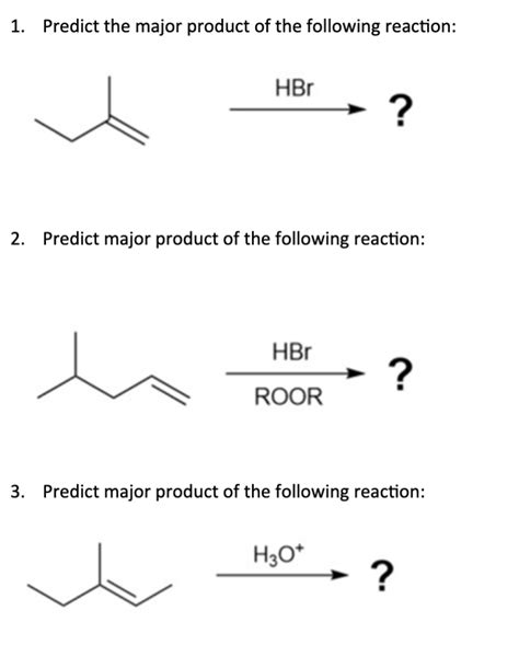 Solved Predict The Major Product Of The Following Chegg