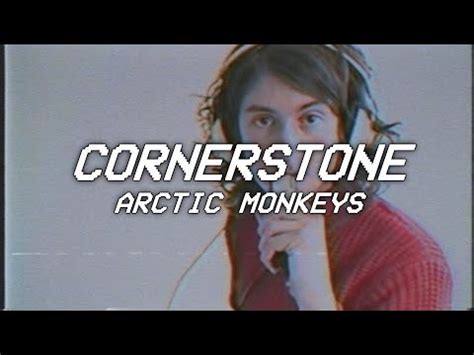 CORNERSTONE Arctic Monkeys Lyrics YouTube