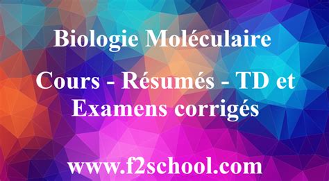 Biologie Moléculaire Cours Résumés Td Et Examens Corrigés F2school