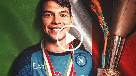 Video Napoli DESPIDE A Hirving Chucky Lozano Con EMOTIVO MENSAJE