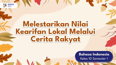 Hikayat Melestarikan Nilai Kearifan Lokal Melalui Cerita Rakyat