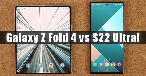 So Sánh Samsung Z Fold 4 Vs S22 Ultra Nên Chọn Loại Nào