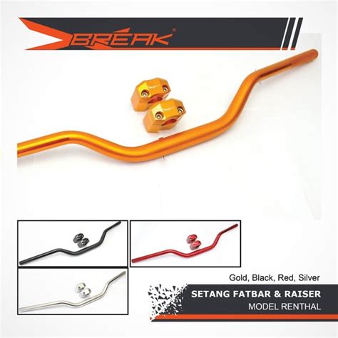 Jual STANG DAN RAISER SET FATBAR X BREAK MODEL RENTHAL Di Lapak TAD