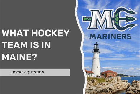 What Hockey Team Is in Maine? (Pro, College, Juniors) – Hockey Question