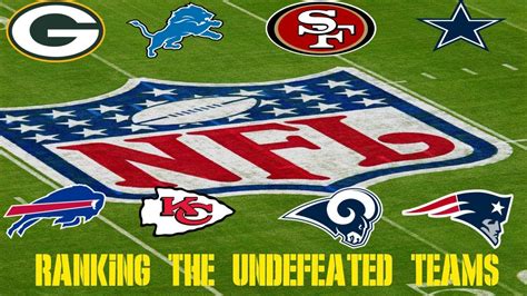 Ranking The Undefeated Teams In The Nfl Youtube