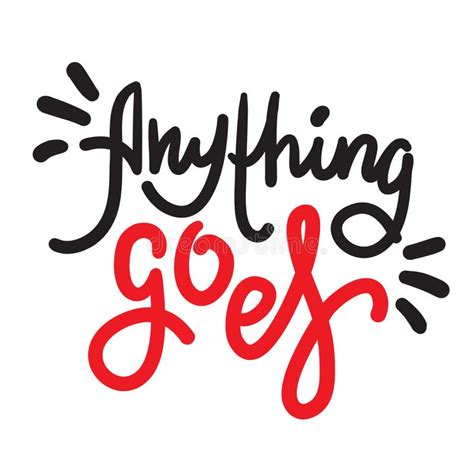 Anything Goes Simple Inspire Motivational Quote Hand Drawn Lettering