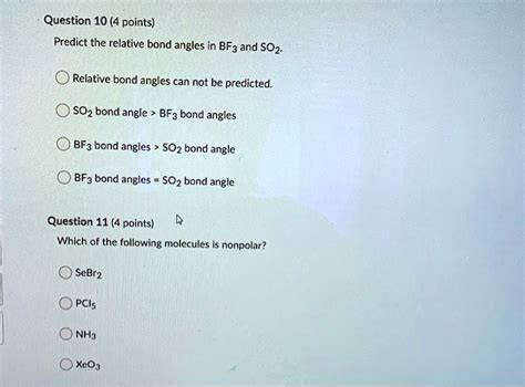 SOLVED: Question 10 (4 points) Predict the relative bond angles in BF3 ...