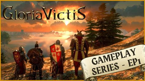 Gloria Victis Gameplay Series Episode Youtube