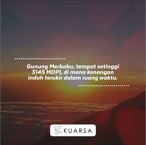 20 Quotes Aesthetic Tentang Gunung Merbabu 3145 MDPL Kuarsa