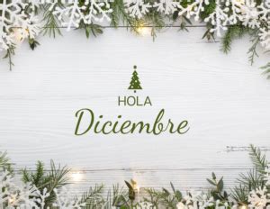 Hola Diciembre Im Genes