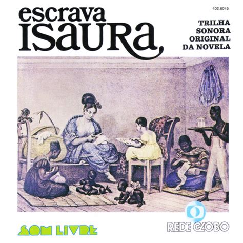 Musica Da Escrava Isaura - Só Música ♫ ♫ ♫ ♫ : Novelas - Escrava Isaura (1976)