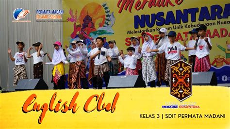 SDIT PENTAS SENI 2023 ENGLISH CLUB KELAS 3 SDIT PERMATA MADANI