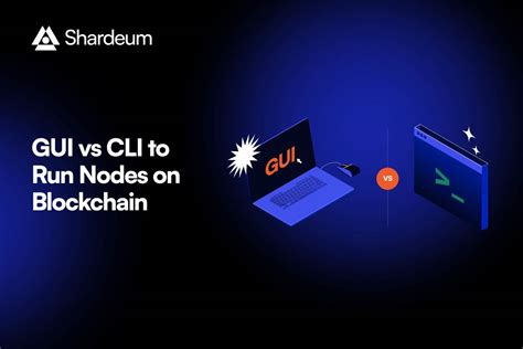 Gui Vs Cli What Are The Differences Shardeum