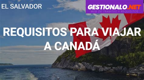 ᐈ Requisitos para Viajar a Canadá Documentos Visa y MÁS