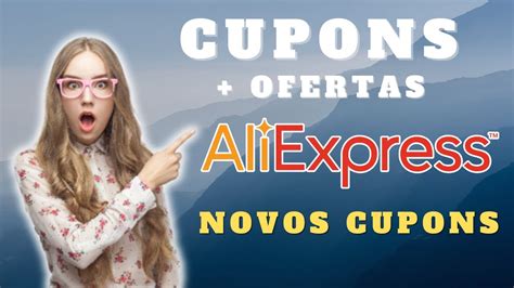 CUPOM DE DESCONTO ALIEXPRESS CUPOM ALIEXPRESS NOVOS CUPONS ALIEXPRESS