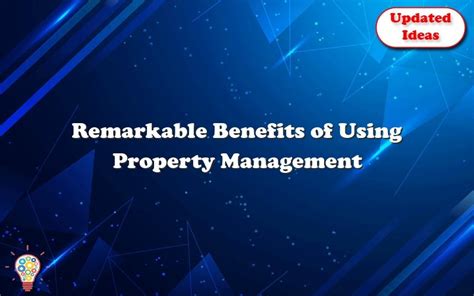 Remarkable Benefits Of Using Property Management Software Updated Ideas