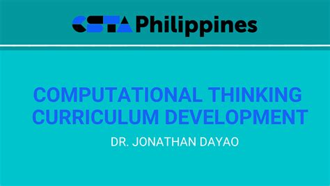 Computational Thinking Curriculum Development Csta Philippines