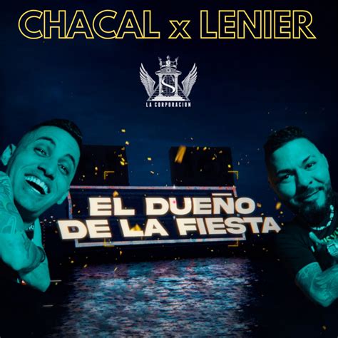 EL CHACAL se une a LENIER en "El Dueñ - Wow La Revista