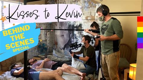 Making Kisses To Kevin Lgbtq Gay Behind The Scenes Special Youtube