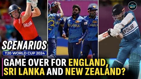 T20 World Cup 2024 Can England New Zealand Sri Lanka Qualify For