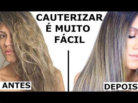 Cauterizar O Cabelo - CAUTERIZAÇÃO NO CABELO CASEIRA - PASSO A PASSO COMPLETO ! - YouTube
