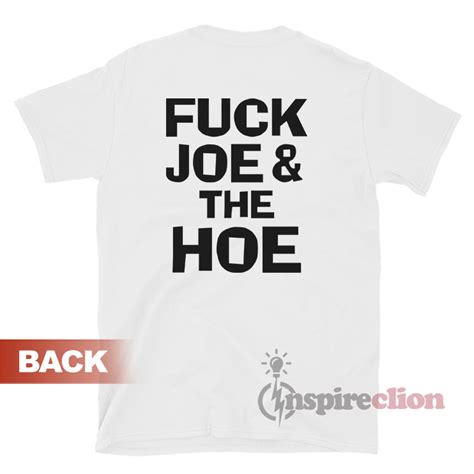 Biden Sucks Kamala Swallows Fuck Joe And The Hoe T Shirt Inspireclion
