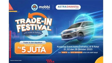 Daihatsu Trade In Festival Hadir Di Kota Di Indonesia Tribunjateng