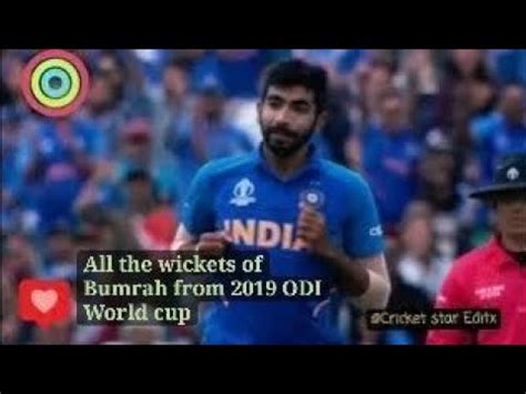 Jasprit Bumrah S 2019 World Cup Wickets Every Dismissal REVEALED