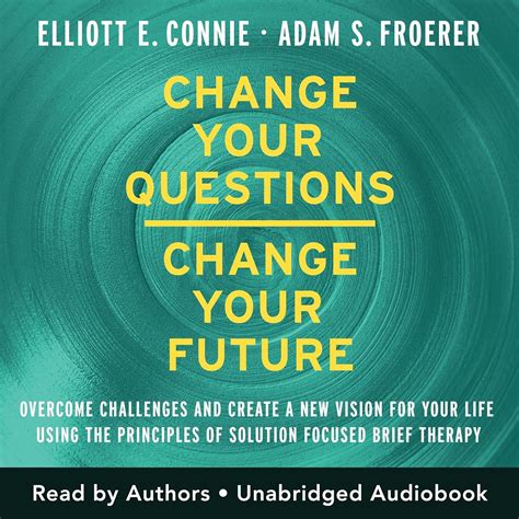 Amazon.com: Change Your Questions, Change Your Future: Overcome