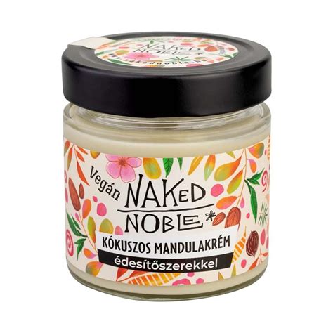 Naked Noble Kókuszos mandulakrém édesítőszerekkel g Pingvin Patika