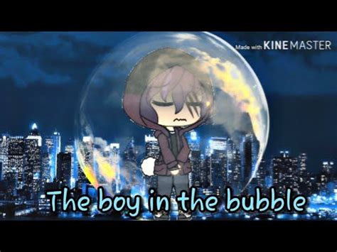 The Boy In The Bubble GLMV Gay Part Gacha Life YouTube