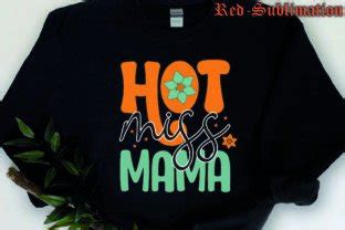 Hot Miss Mama Sublimation Graphic By Red Sublimation Creative Fabrica