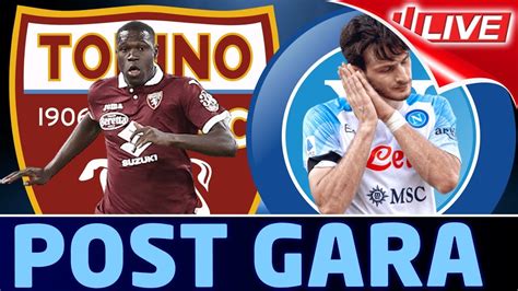 Live Torino Napoli Il Postpartita Seriea Youtube