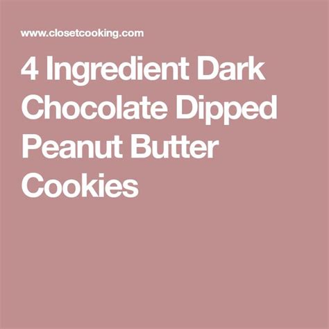 4 Ingredient Dark Chocolate Dipped Peanut Butter Cookies Recipe