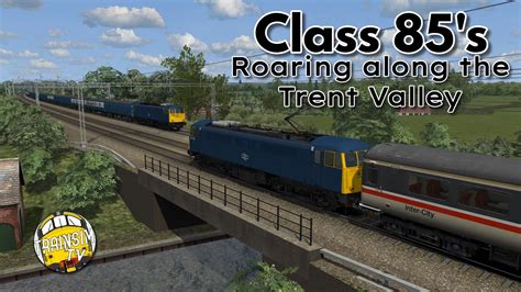 Train Simulator Classic Class 85 S Roaring Along The Trent Valley Youtube