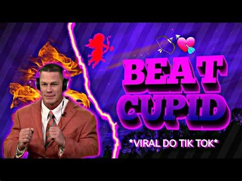 BEAT CUPID Viral Do Tik Tok John Cena Zueira FUNK REMIX By