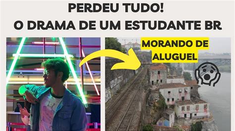 Perdeu Tudo Morando De Aluguel No Porto Vlog Jo O Felipe Youtube