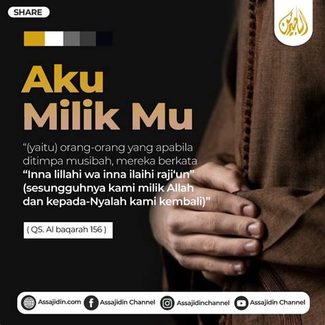 Makna Dan Arti Innalillahi Wa Inna Ilaihi Rajiun Aku Kita Semua Milik