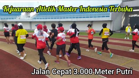 Jalan Cepat Meter Putri Atletik Master Yogyakarta Youtube