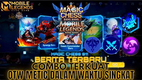 Update Combo Magic Chess Terbaru Hari Ini Combo Terkuat Dan